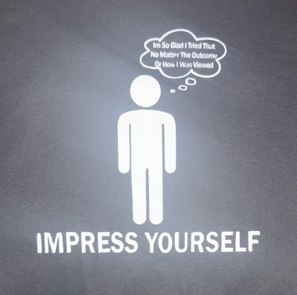 Impress Yourself Shirt