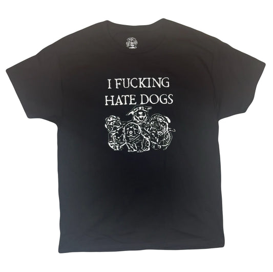 I FUCKING HATE DOGS Shirt